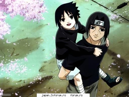 sasuke:*:* cand era mik fratisu ala omorat membri