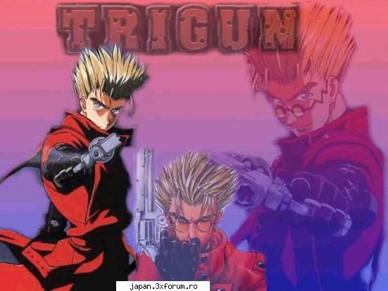 Pozele preferate... - mda aici punem pozele preferate....deci asta e - Trigun